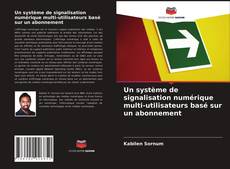 Un système de signalisation numérique multi-utilisateurs basé sur un abonnement的封面