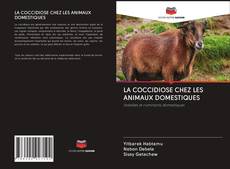 Bookcover of LA COCCIDIOSE CHEZ LES ANIMAUX DOMESTIQUES
