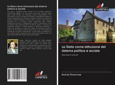 Bookcover of Lo Stato come istituzione del sistema politico e sociale