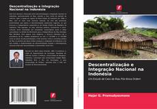 Portada del libro de Descentralização e Integração Nacional na Indonésia