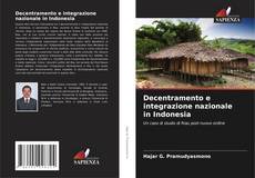 Borítókép a  Decentramento e integrazione nazionale in Indonesia - hoz