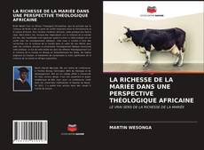 Buchcover von LA RICHESSE DE LA MARIÉE DANS UNE PERSPECTIVE THÉOLOGIQUE AFRICAINE