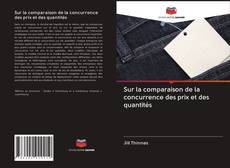 Bookcover of Sur la comparaison de la concurrence des prix et des quantités
