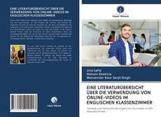 Portada del libro de EINE LITERATURÜBERSICHT ÜBER DIE VERWENDUNG VON ONLINE-VIDEOS IM ENGLISCHEN KLASSENZIMMER