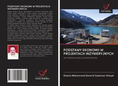 Portada del libro de PODSTAWY EKONOMII W PROJEKTACH INŻYNIERYJNYCH