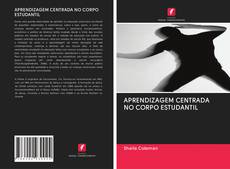 APRENDIZAGEM CENTRADA NO CORPO ESTUDANTIL kitap kapağı