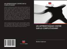 Bookcover of UN APPRENTISSAGE CENTRÉ SUR LE CORPS ÉTUDIANT