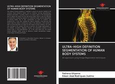 Buchcover von ULTRA-HIGH DEFINITION SEGMENTATION OF HUMAN BODY SYSTEMS