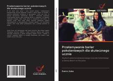 Portada del libro de Przełamywanie barier pokoleniowych dla skutecznego ucznia