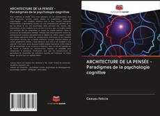 ARCHITECTURE DE LA PENSÉE - Paradigmes de la psychologie cognitive kitap kapağı