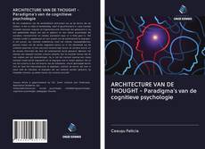 ARCHITECTURE VAN DE THOUGHT - Paradigma's van de cognitieve psychologie的封面
