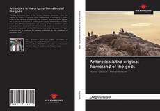 Bookcover of Antarctica is the original homeland of the gods