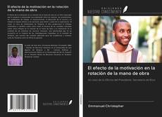 Bookcover of El efecto de la motivación en la rotación de la mano de obra