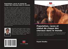 Обложка Population, races et statut de risque des chevaux dans le monde