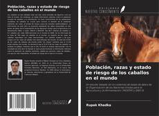 Borítókép a  Población, razas y estado de riesgo de los caballos en el mundo - hoz