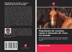 Copertina di População de cavalos, raças e situação de risco no mundo