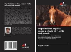 Popolazione equina, razze e stato di rischio nel mondo的封面