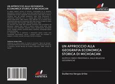 Buchcover von UN APPROCCIO ALLA GEOGRAFIA ECONOMICA STORICA DI MICHOACAN