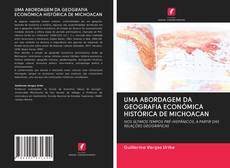 UMA ABORDAGEM DA GEOGRAFIA ECONÓMICA HISTÓRICA DE MICHOACAN kitap kapağı