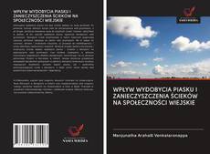 Portada del libro de WPŁYW WYDOBYCIA PIASKU I ZANIECZYSZCZENIA ŚCIEKÓW NA SPOŁECZNOŚCI WIEJSKIE