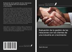 Bookcover of Evaluación de la gestión de las relaciones con los clientes de una industria en crecimiento