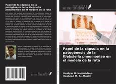 Bookcover of Papel de la cápsula en la patogénesis de la Klebsiella pneumoniae en el modelo de la rata