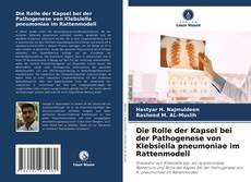 Borítókép a  Die Rolle der Kapsel bei der Pathogenese von Klebsiella pneumoniae im Rattenmodell - hoz