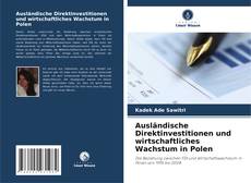 Buchcover von Ausländische Direktinvestitionen und wirtschaftliches Wachstum in Polen