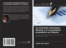 Bookcover of La inversión extranjera directa y el crecimiento económico en Polonia