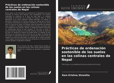 Bookcover of Prácticas de ordenación sostenible de los suelos en las colinas centrales de Nepal