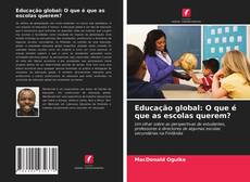 Bookcover of Educação global: O que é que as escolas querem?