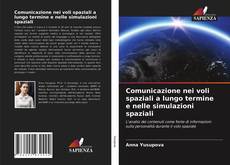 Copertina di Comunicazione nei voli spaziali a lungo termine e nelle simulazioni spaziali