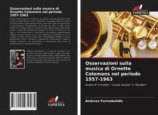 Bookcover of Osservazioni sulla musica di Ornette Colemans nel periodo 1957-1963