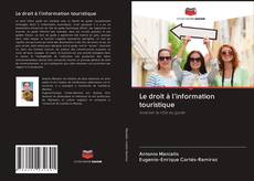 Bookcover of Le droit à l'information touristique