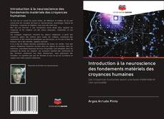 Couverture de Introduction à la neuroscience des fondements matériels des croyances humaines