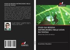 Buchcover von STUDI SUI RESIDUI ANTIMICROBICI NELLE UOVA DA TAVOLA