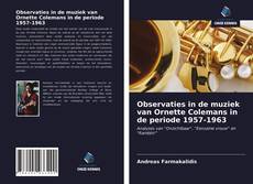 Обложка Observaties in de muziek van Ornette Colemans in de periode 1957-1963