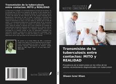 Обложка Transmisión de la tuberculosis entre contactos: MITO y REALIDAD