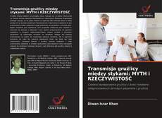 Bookcover of Transmisja gruźlicy między stykami: MYTH i RZECZYWISTOŚĆ