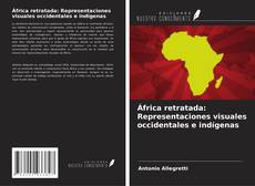 Copertina di África retratada: Representaciones visuales occidentales e indígenas