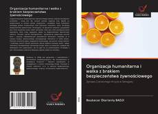 Organizacja humanitarna i walka z brakiem bezpieczeństwa żywnościowego kitap kapağı