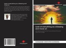 Buchcover von Look at everything as a blessing and move on