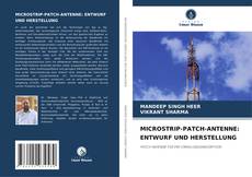MICROSTRIP-PATCH-ANTENNE: ENTWURF UND HERSTELLUNG kitap kapağı