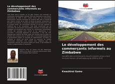 Couverture de Le développement des commerçants informels au Zimbabwe