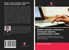 Bookcover of Redes sociais virtuais e inovação aberta: questionando a RBV