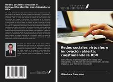 Bookcover of Redes sociales virtuales e innovación abierta: cuestionando la RBV