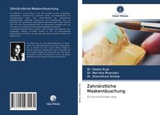 Bookcover of Zahnärztliche Maskentäuschung