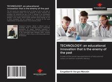 Buchcover von TECHNOLOGY: an educational innovation that is the enemy of the past