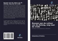 Bookcover of Bouwen aan de cultuur van de dialoog, weg naar de vrede