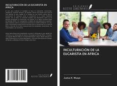 INCULTURACIÓN DE LA EUCARISTÍA EN ÁFRICA kitap kapağı